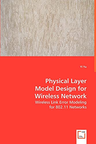 Stock image for Physical Layer Model Design for Wireless Network for sale by Lucky's Textbooks