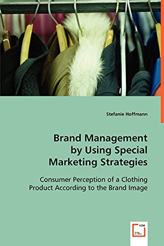 Imagen de archivo de Brand Management by Using Special Marketing Strategies a la venta por Chiron Media