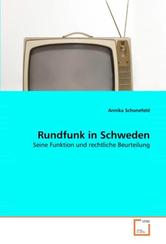 9783639066036: Rundfunk in Schweden: Seine Funktion und rechtliche Beurteilung