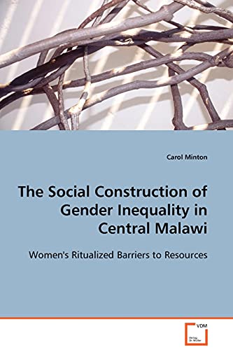 Beispielbild fr The Social Construction of Gender Inequality in Central Malawi zum Verkauf von Chiron Media