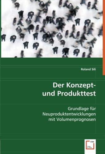 Stock image for Der Konzept- Und Produkttest: Grundlage Fr Neuproduktentwicklungen Mitvolumenprognosen for sale by Revaluation Books