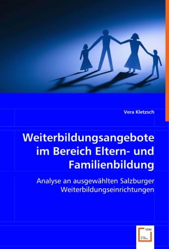 9783639069440: Weiterbildungsangebote im Bereich Eltern- und Familienbildung: Analyse an ausgewhlten Salzburger Weiterbildungseinrichtungen