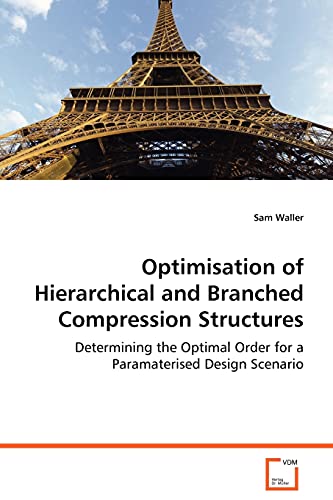 Immagine dell'editore per Optimisation of Hierarchical and Branched Compression Structures venduto da Chiron Media