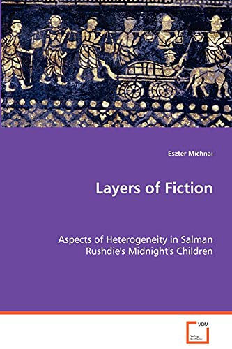 Imagen de archivo de Layers of Fiction: Aspects of Heterogeneity in Salman Rushdie'sMidnight's Children a la venta por Lucky's Textbooks