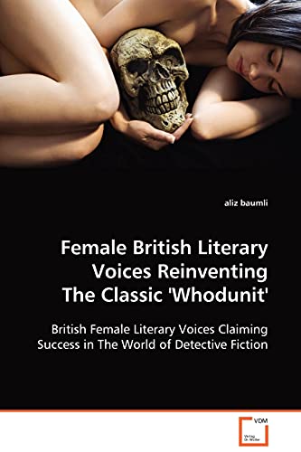 Stock image for Female British Literary Voices Reinventing The Classic 'Whodunit' for sale by Lucky's Textbooks