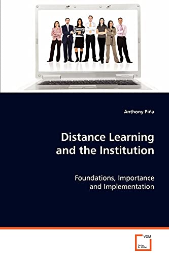 9783639078602: Distance Learning and the Institution: Foundations, Importance and Implementation