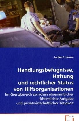 9783639078985: Heinze Jochen E.: Handlungsbefugnisse, Haftung u. rechtl. St