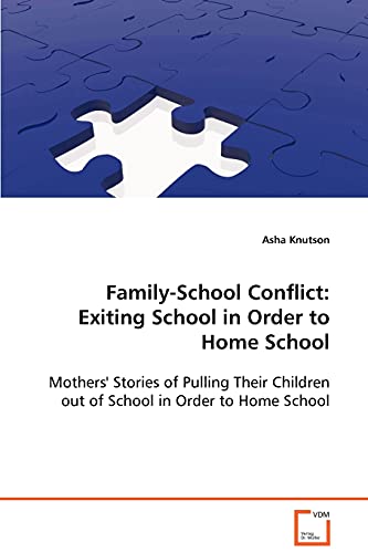 Stock image for Family-School Conflict: Exiting School in Order to Home School for sale by Chiron Media