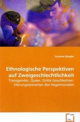 9783639081794: Dengler Susanne: Ethnologische Perspektiven auf Zweigeschlec