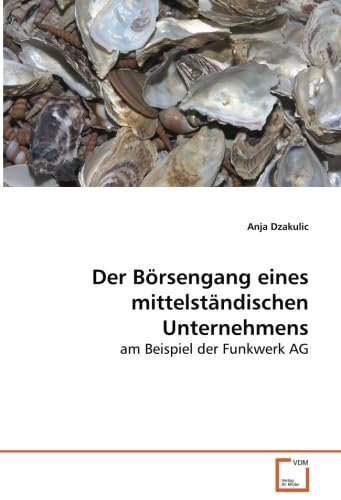 Stock image for Der Brsengang Eines Mittelstndischen Unternehmens: Am Beispiel Der Funkwerk Ag for sale by Revaluation Books