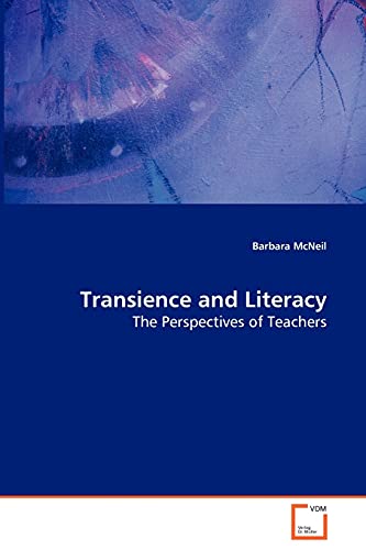 Stock image for Transience and Literacy: The Perspectives of Teachers for sale by Lucky's Textbooks