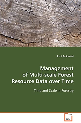 Beispielbild fr Management of Multi-scale Forest Resource Data over Time zum Verkauf von Chiron Media