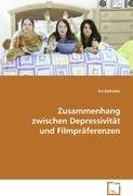 9783639088700: Khnlein Evi: Zusammenhang zwischen Depressivitt und Filmpr