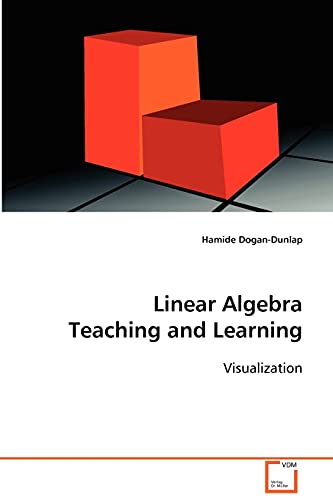 9783639089943: Linear Algebra Teaching and Learning: Visualization
