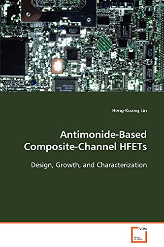 Imagen de archivo de Antimonide-Based Composite-Channel HFETs a la venta por Chiron Media
