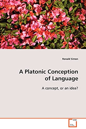 9783639091236: A Platonic Conception of Language: A concept, or an idea?