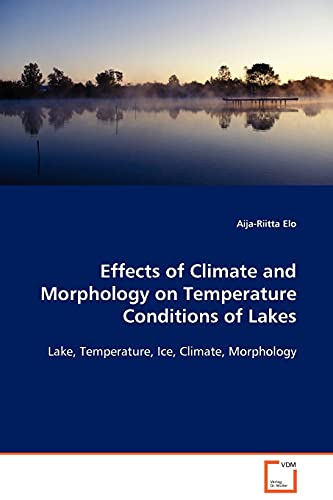 Beispielbild fr Effects of Climate and Morphology on Temperature Conditions of Lakes zum Verkauf von Chiron Media