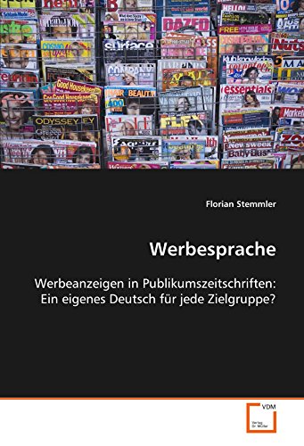 9783639094084: Werbesprache: Werbeanzeigen in Publikumszeitschriften: Ein eigenes Deutsch fr jede Zielgruppe?