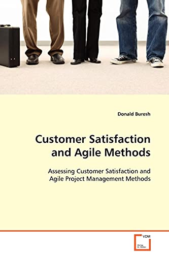 9783639094763: Customer Satisfaction and Agile Methods