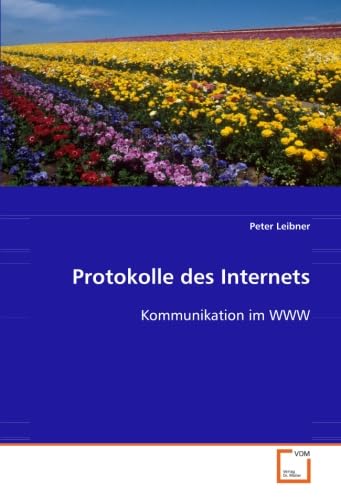 Stock image for Protokolle Des Internets: Kommunikation Im Www for sale by Revaluation Books