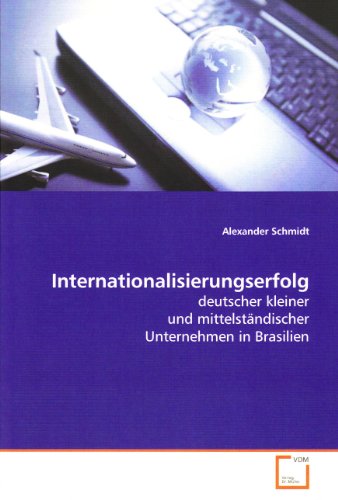 9783639096651: Schmidt Alexander: Internationalisierungserfolg