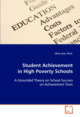 Imagen de archivo de Student Achievement in High Poverty Schools: A Grounded Theory on School Success on Achievement Tests a la venta por Revaluation Books