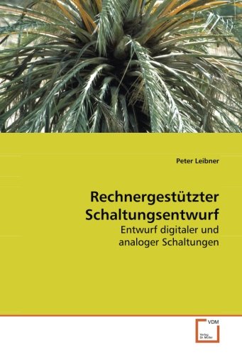 Stock image for Rechnergesttzter Schaltungsentwurf: Entwurf Digitaler Und Analoger Schaltungen for sale by Revaluation Books