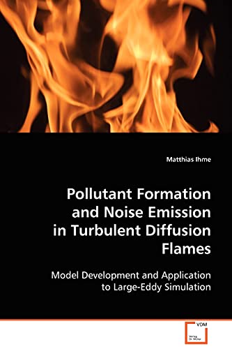 9783639102437: Pollutant Formation and Noise Emission in Turbulent Diffusion Flames