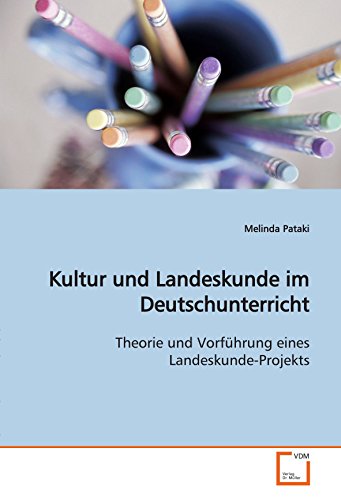 Stock image for Kultur und Landeskunde im Deutschunterricht: Theorie und Vorfhrung eines Landeskunde-Projekts for sale by medimops