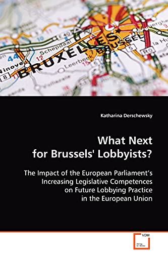 Beispielbild fr What Next for Brussels' Lobbyists? zum Verkauf von Chiron Media