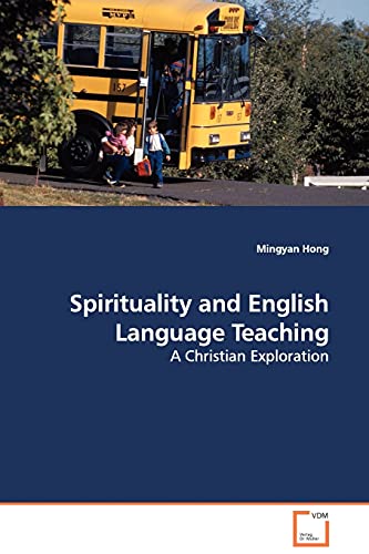 Stock image for Spirituality and English Language Teaching - A Christian Exploration for sale by Chiron Media