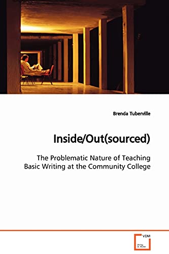 Stock image for Inside/Out(sourced): The Problematic Nature of Teaching Basic Writing at the Community College for sale by HPB-Red