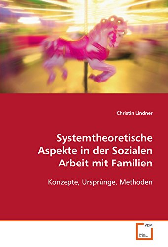 9783639113006: Systemtheoretische Aspekte in der Sozialen Arbeit mit Familien: Konzepte, Ursprnge, Methoden