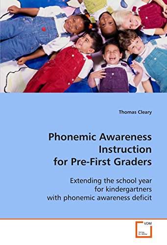 Phonemic Awareness Instruction for Pre-First Graders: Extending the school year for kindergartners with phonemic awareness deficit (9783639113068) by Cleary, Thomas