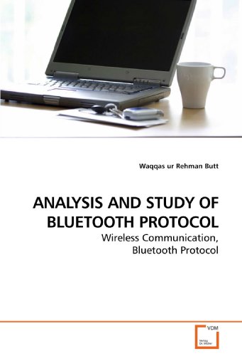9783639117806: ANALYSIS AND STUDY OF BLUETOOTH PROTOCOL: Wireless Communication, Bluetooth Protocol