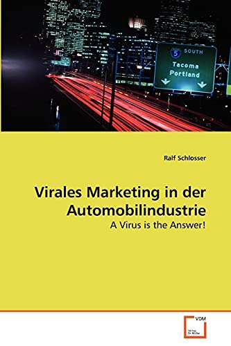 Stock image for Virales Marketing in der Automobilindustrie: A Virus is the Answer! (German Edition) for sale by Lucky's Textbooks
