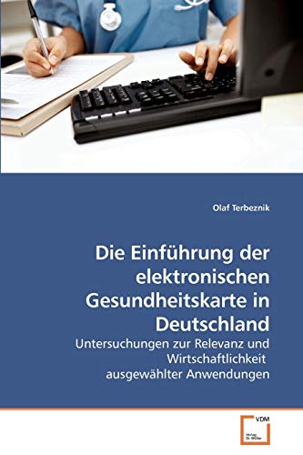 Stock image for Die Einfuhrung der elektronischen Gesundheitskarte in Deutschland for sale by Chiron Media