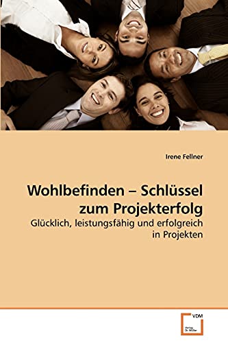 Stock image for Wohlbefinden - Schlussel zum Projekterfolg for sale by Chiron Media