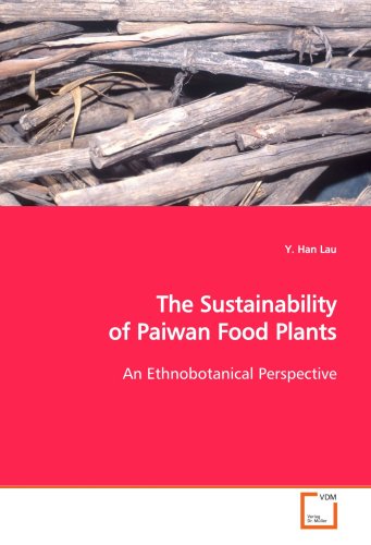 9783639124804: The Sustainability of Paiwan Food Plants: An Ethnobotanical Perspective