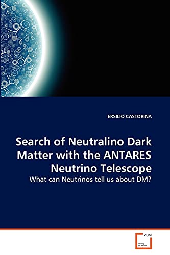 Stock image for Search of Neutralino Dark Matter with the ANTARES Neutrino Telescope for sale by Chiron Media