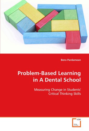 Imagen de archivo de Problem-Based Learning in A Dental School: Measuring Change in Students' Critical Thinking Skills a la venta por Revaluation Books