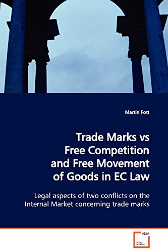 Beispielbild fr Trade Marks vs Free Competition and Free Movement of Goods in EC Law zum Verkauf von Chiron Media