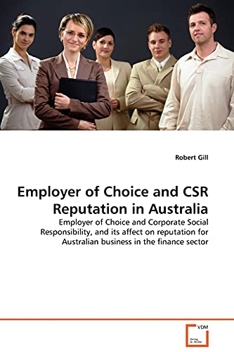 Employer of Choice and CSR Reputation in Australia (9783639130713) by Gill, Robert