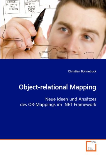 9783639131185: Object-relational Mapping: Neue Ideen und Anstzes des OR-Mappings im .NET Framework