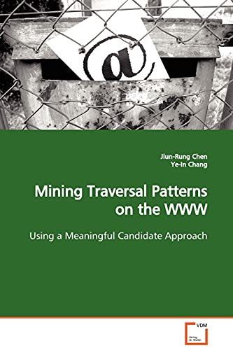 Beispielbild fr Mining Traversal Patterns on the WWW zum Verkauf von Chiron Media