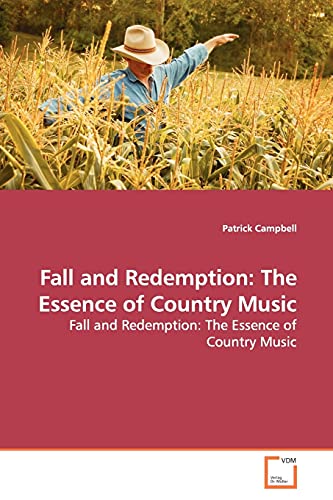 Stock image for Fall and Redemption: The Essence of Country Music for sale by Chiron Media