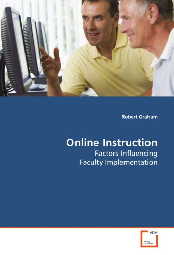 Online Instruction: Factors Influencing Faculty Implementation (9783639138580) by Graham, Robert