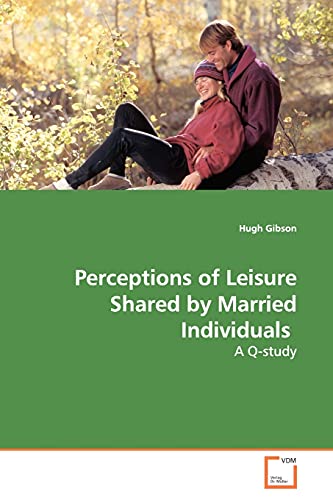 Stock image for Perceptions of Leisure Shared by Married Individuals for sale by Chiron Media