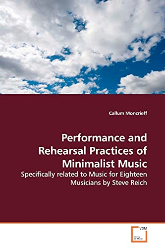 Stock image for Performance and Rehearsal Practices of Minimalist Music for sale by Chiron Media