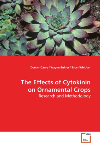 The Effects of Cytokinin on Ornamental Crops: Research and Methodology (9783639140774) by Carey, Dennis